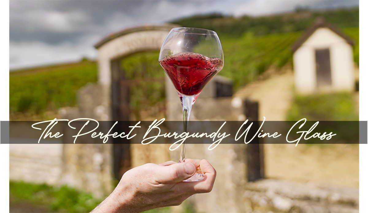 The Perfect Burgundy Wine Glass